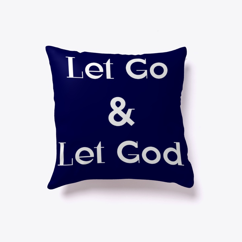 Let Go & Let God ~ Decorative Pillow LW
