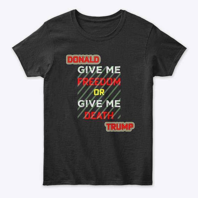 Give me Freedom Trump T-shirt 2022 