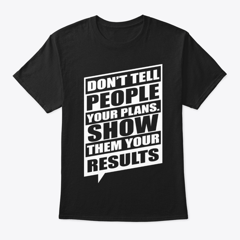 DON'T TELL PEOPLE YOUR PLAN