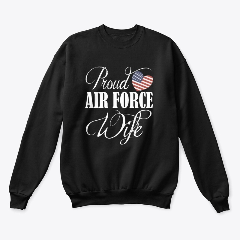 Proud Air Force Wife Veterans Day 2019