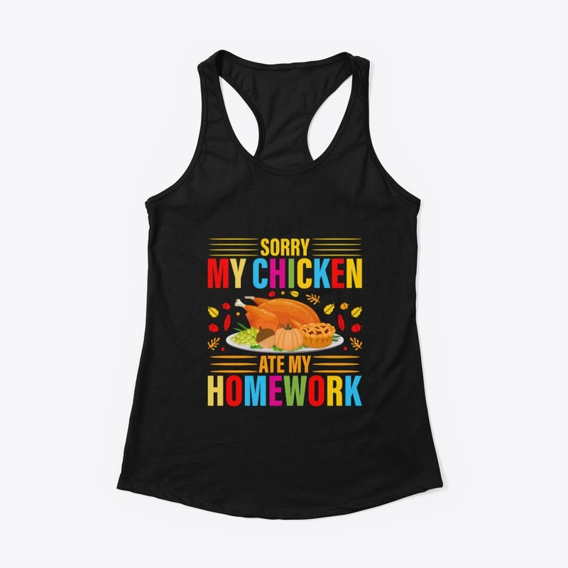 Sorry My Chicken Ate My Homework
