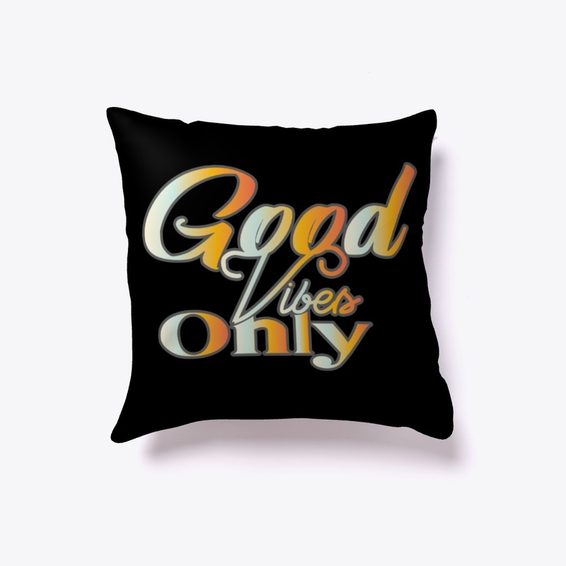 Good Vibes Only 