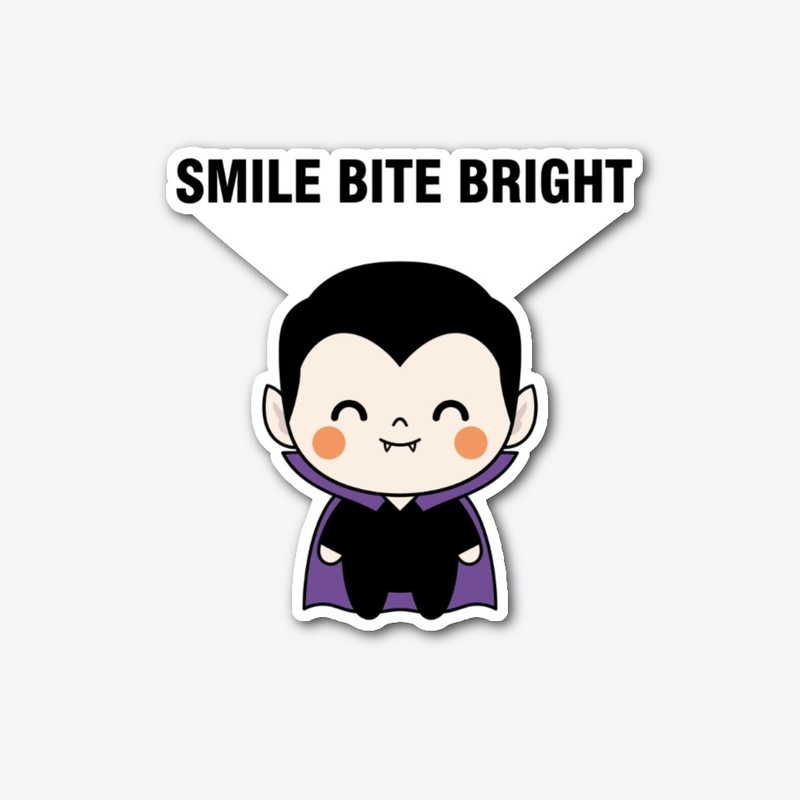 SMILE BITE BRIGHT Cute Vampire Fun