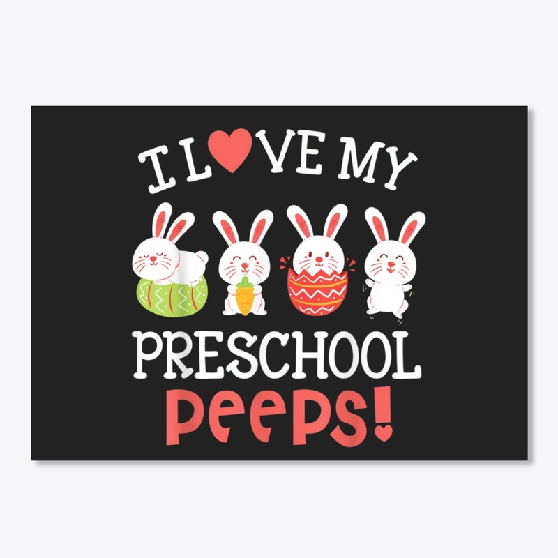 I Love My Preschool Peeps Shirt