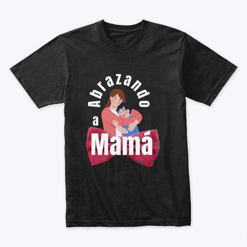 Abrazando a Mamá (Hugging Mom)