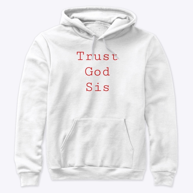 Trust God Sis - Red