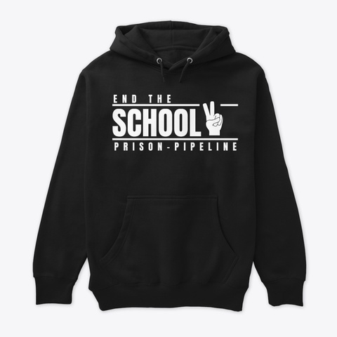 End The School To Prison Pipeline Black T-Shirt Front
