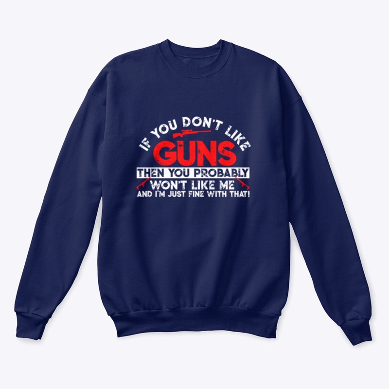 If You Don't Like Guns...