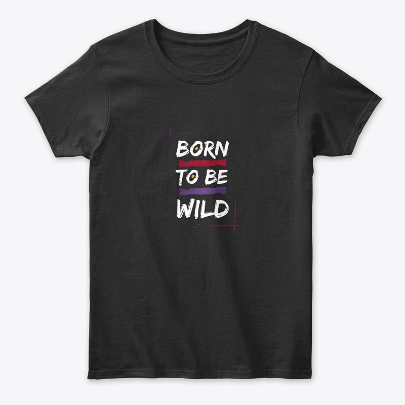 Born To We Wild