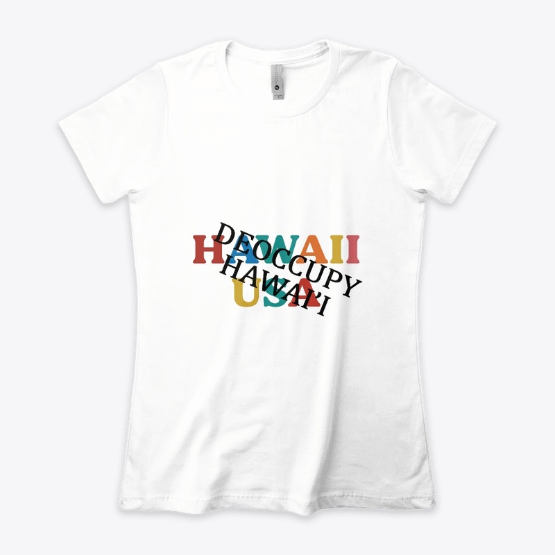 Hawaii usa deoccupy hawai’i shirt