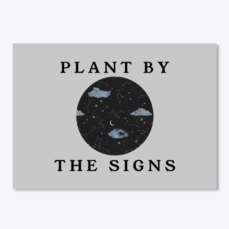 Plant By the Signs Collection