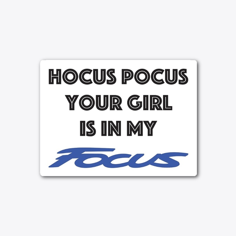 Your Girl Is In My Focus Diecut Sticker