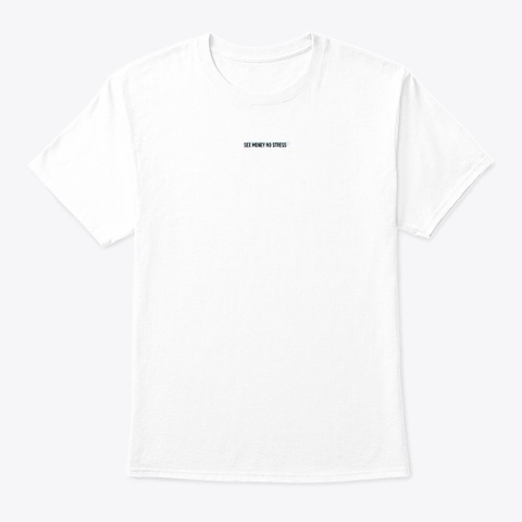 Jet Lag Merch   Sex Money No Stress White áo T-Shirt Front