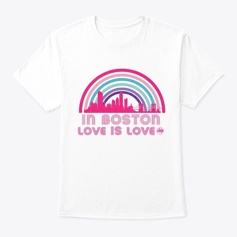 In Boston Love is love shirt