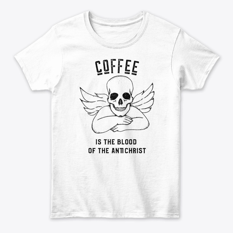 Coffee is the Blood of the Antichrist