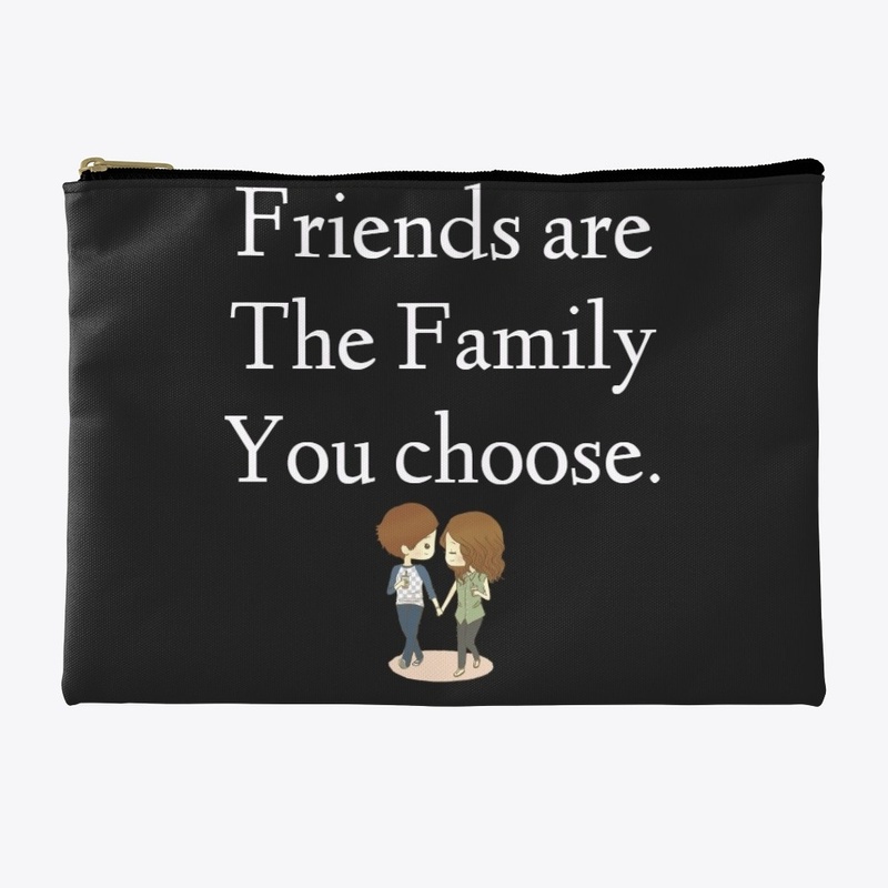 Friends are the Family.