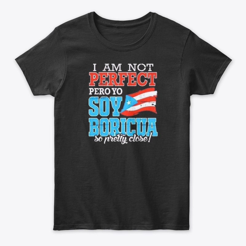 I'm not perfect soy boricua