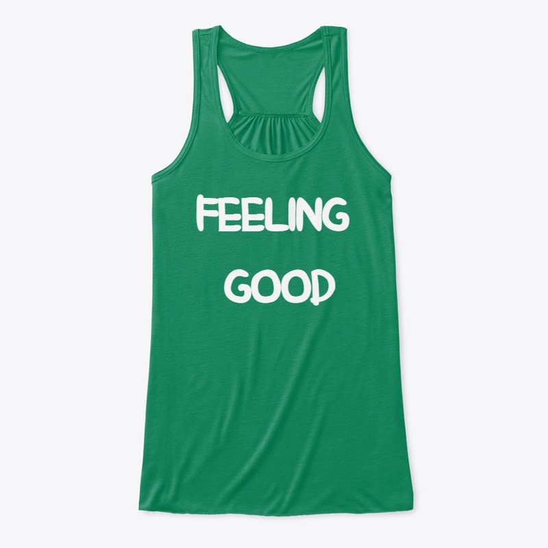 FEELING GOOD