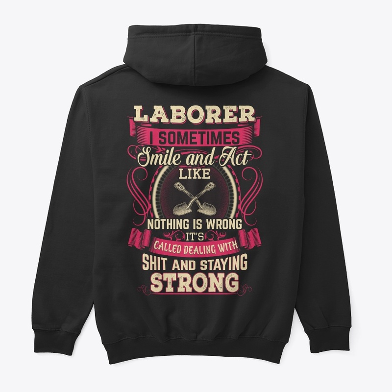 Laborer Staying Strong Hoodie