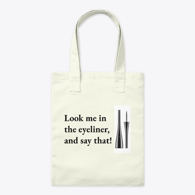 Look Me in the Eyeliner