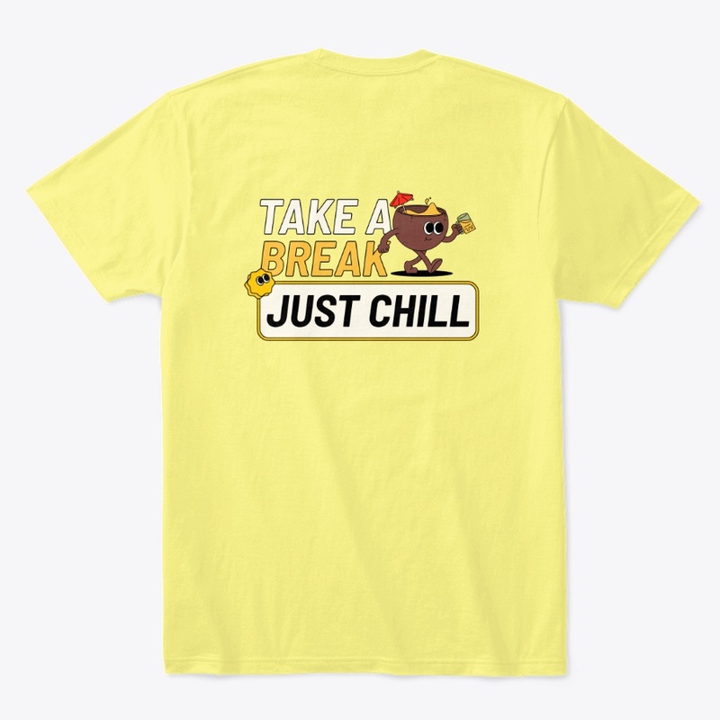Take A Break Just Chill