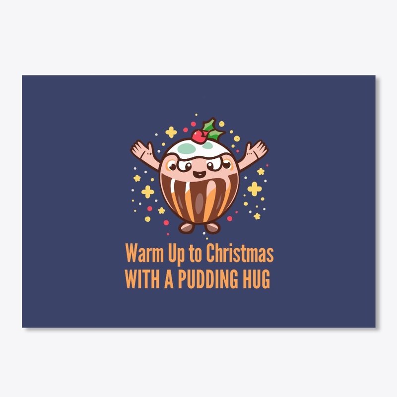 Warm Up to Christmas with a Pudding Hug