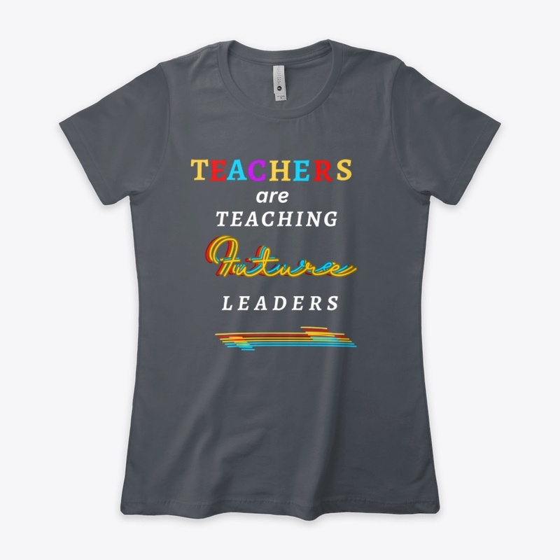 FUTURE LEADERS TEACHERS AWESOME JOB