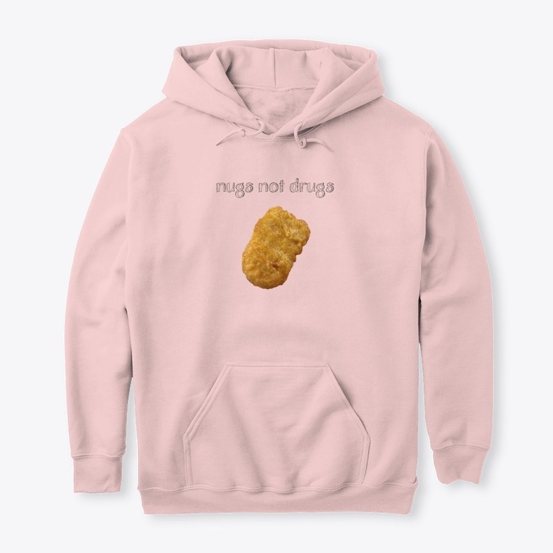 Nugs not drugs