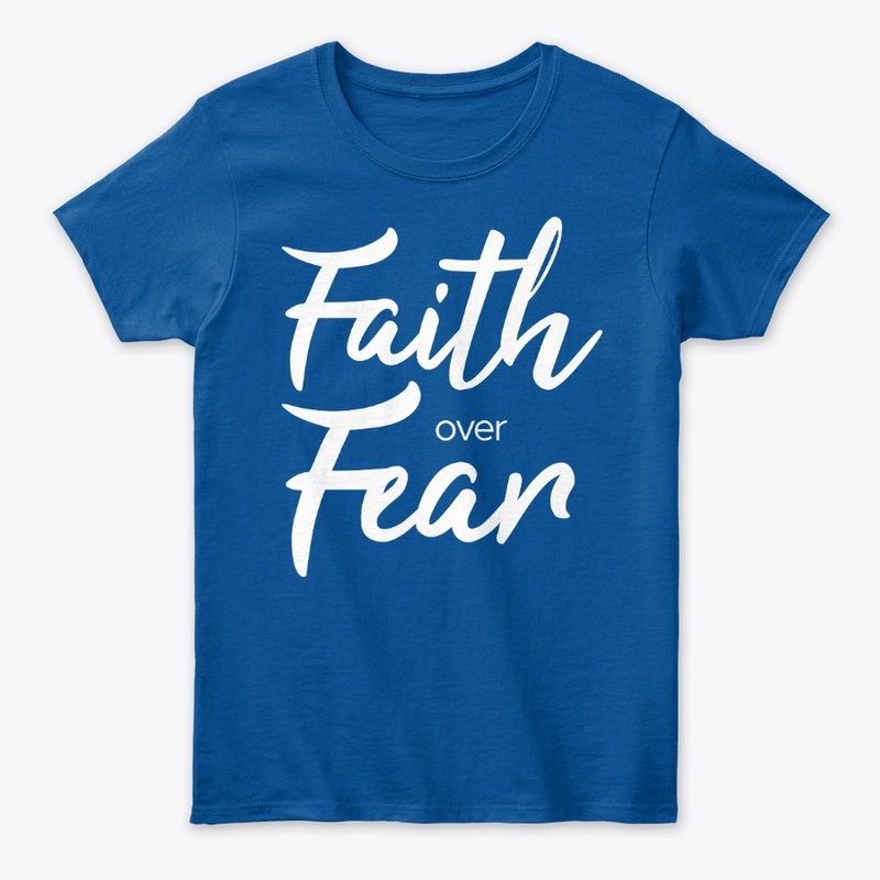 Faith Over Fear