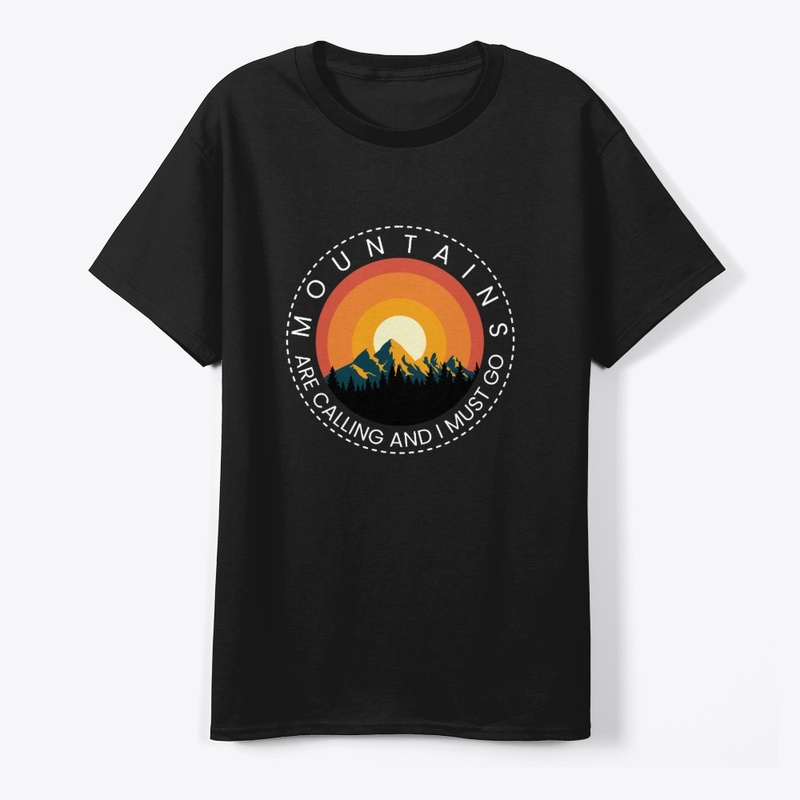Mountains are calling And I MUST GO 