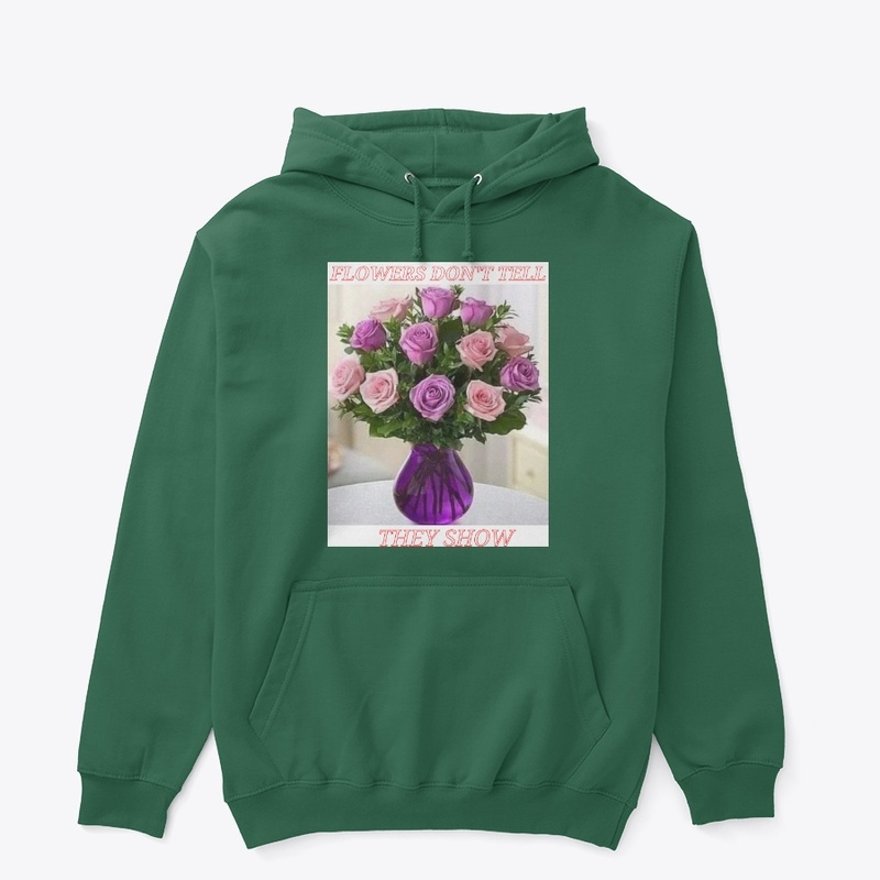 Flowers don't tell, they show
