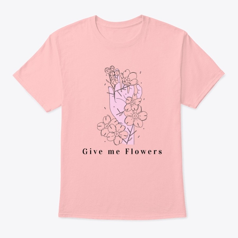 Give me Flowers