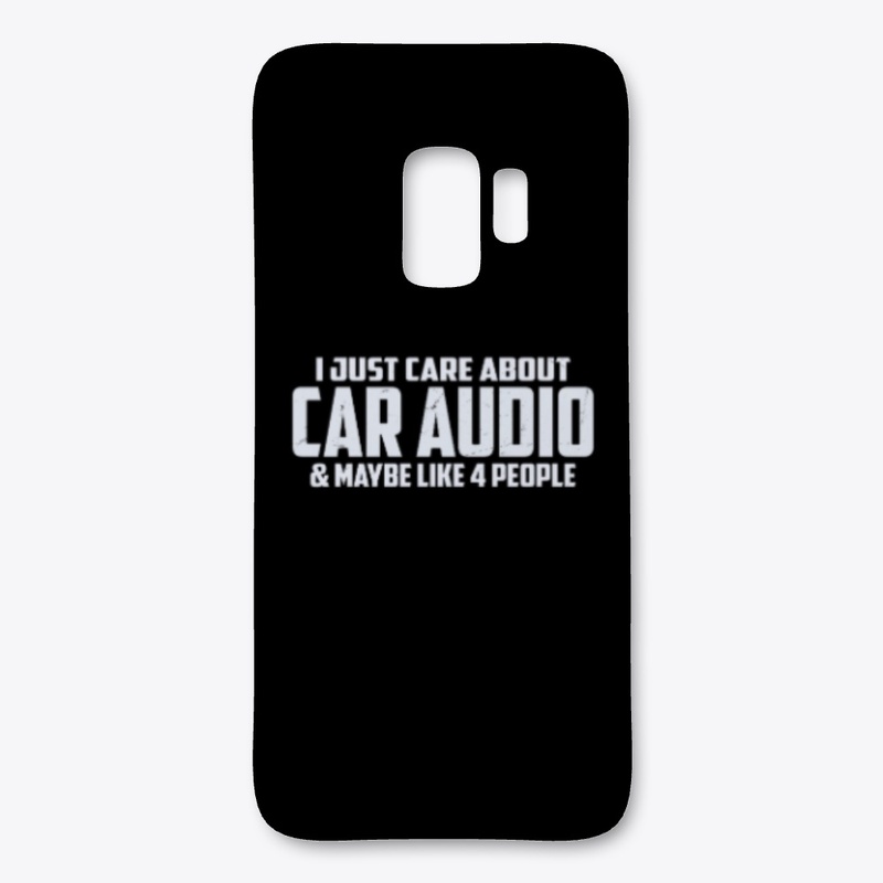 I Just Care About Car Audio nd 4 PPL