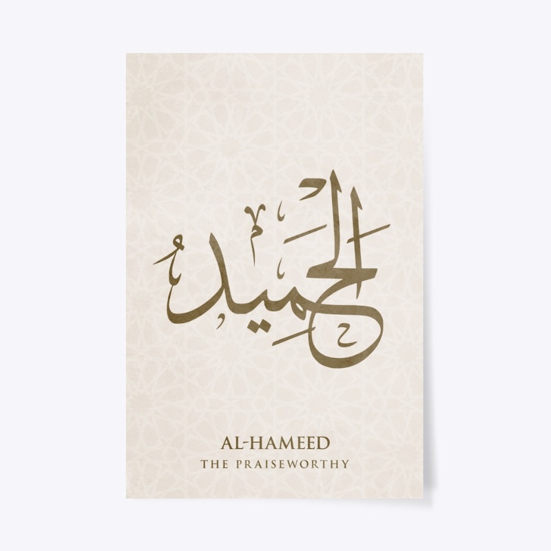 AL-HAMEED :  THE PRAISEWORTHY