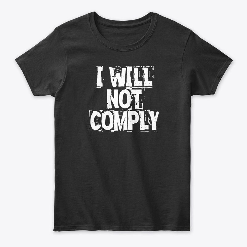 I WILL NOT COMPLY