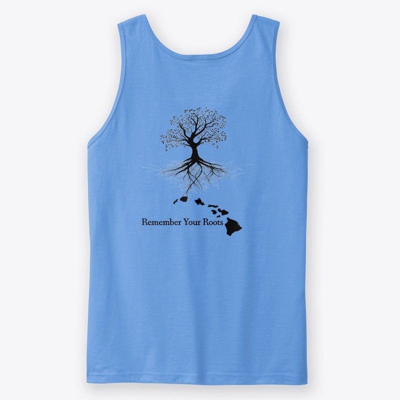 Remember Your Hawaiian  Roots