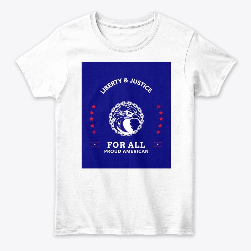 Liberty & Justice for all proud American