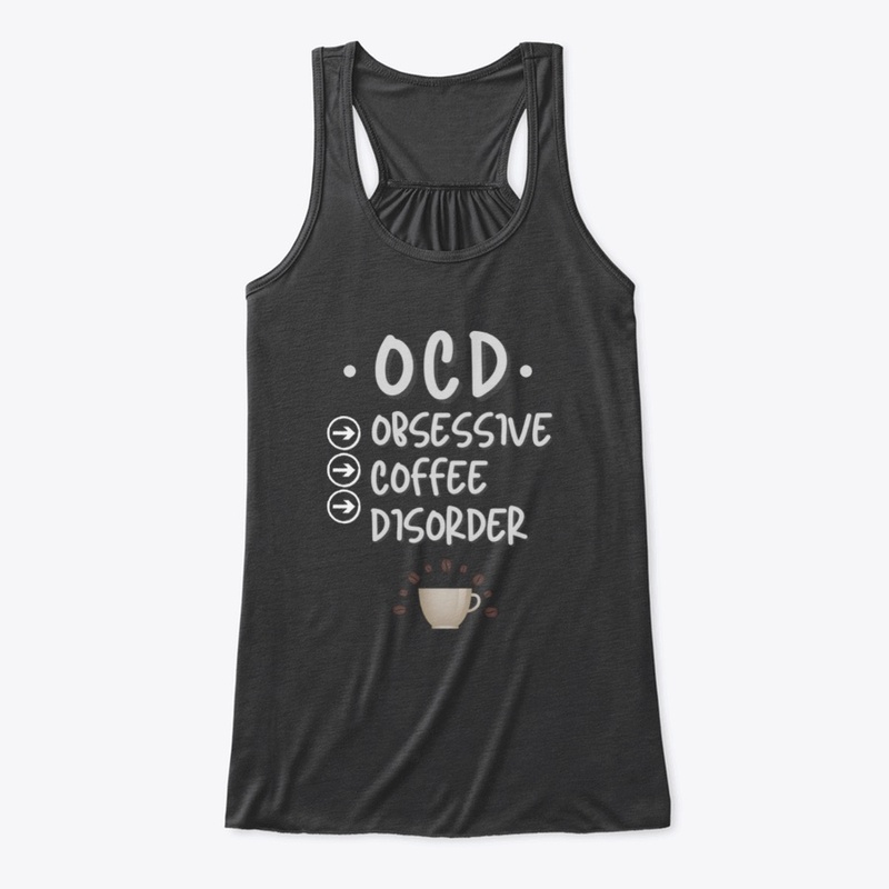 OCD - Obsessive Coffee Disorder