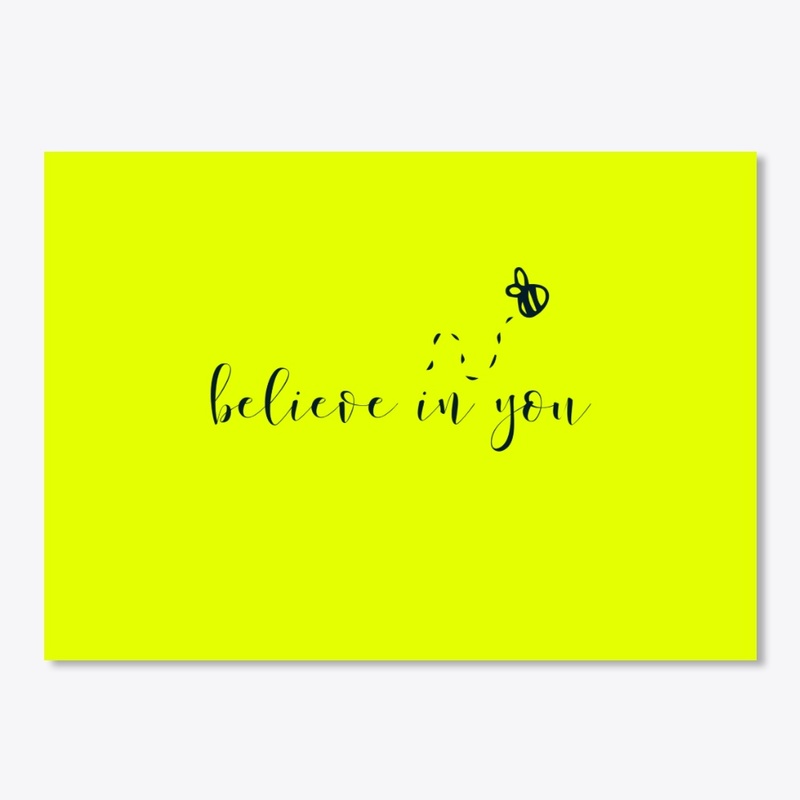 Believe in you!