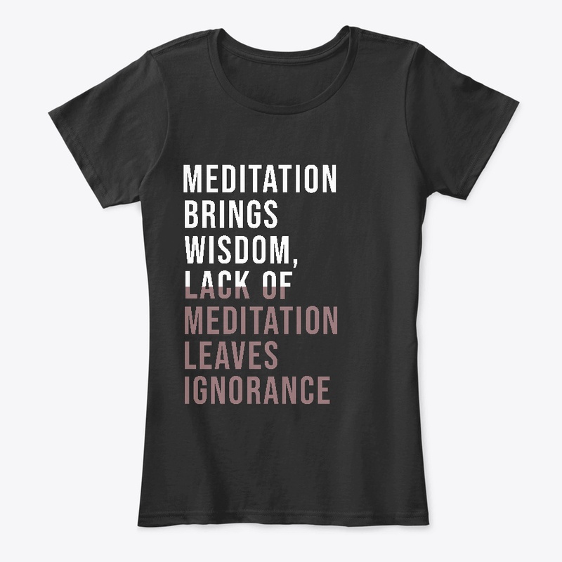 Meditation brings wisdom