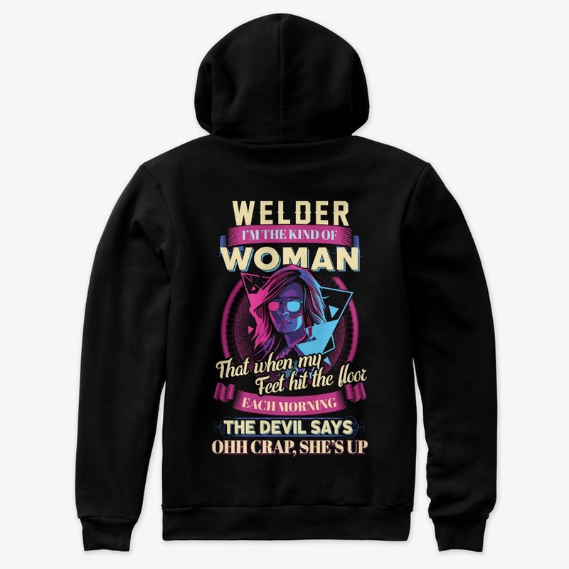Kind of Female Welder hoodie