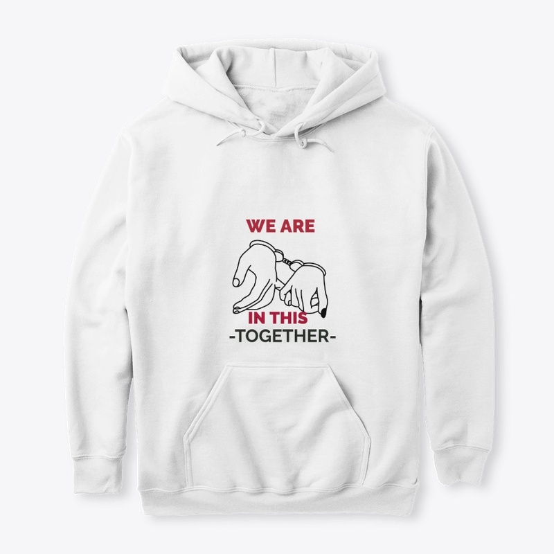 WE ARE IN THIS TOGETHER