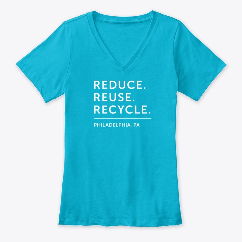 Reduce. Reuse. Recycle. - Philadelphia