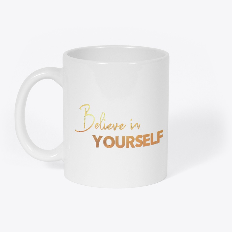 Believe in Yourself