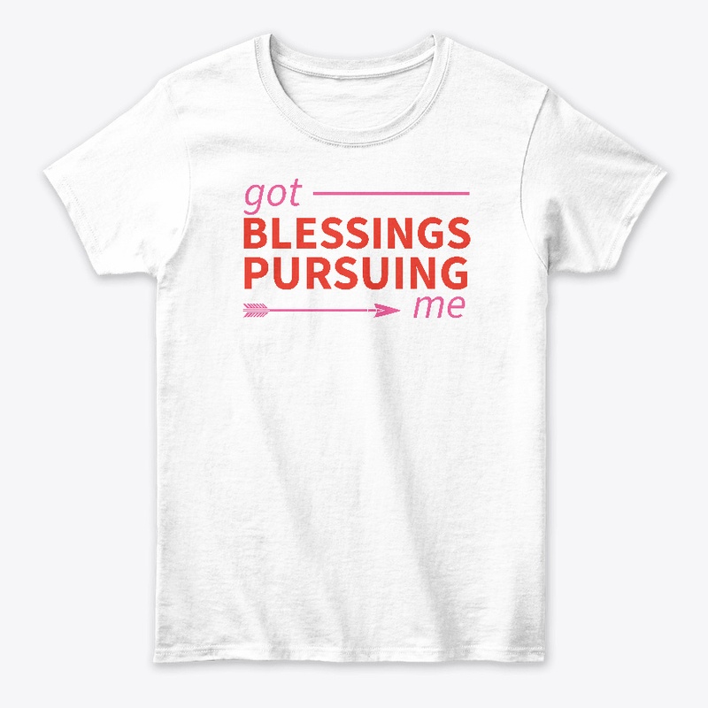 Blessings Pursuing Me