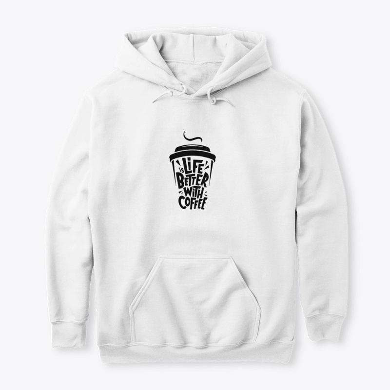 Life Is Better With Coffee Funny Gift