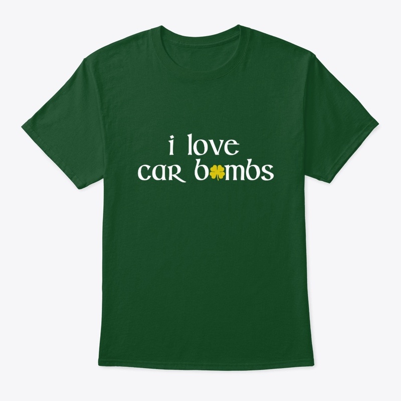 I <3 Car Bombs Green