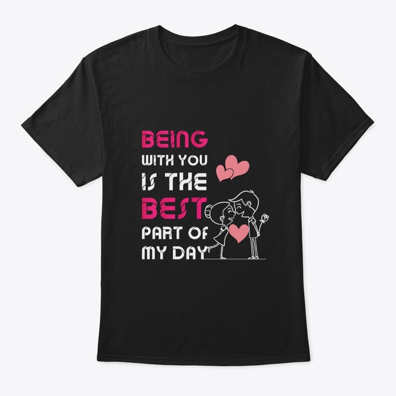Being With You - Romantic T-Shirt