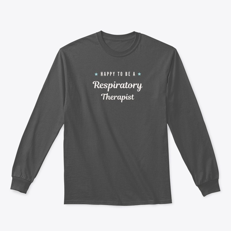 Happy to be Respiratory Therapist