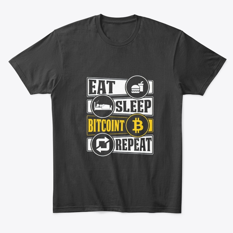 Eat Sleep Bitcoin Repeat